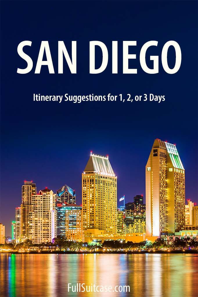 What to see and do in San Diego, California in one, two, or three days - San Diego itinerary