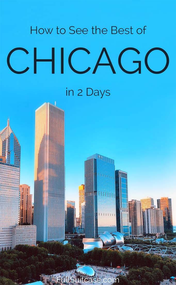 Two days in Chicago - best things to do, itinerary, places to stay, and practical tips